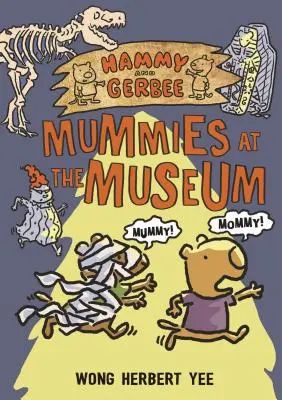 Hammy a Gerbee: Mumie v muzeu - Hammy and Gerbee: Mummies at the Museum