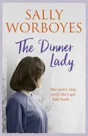 Dinner Lady - Vzdala se svého syna... ale teď ho chce zpět v této strhující rodinné sáze - Dinner Lady - She gave up her son . . . but now she wants him back in this compelling family saga
