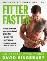 Fitter Faster: Vaše nejlepší tělo za méně než 8 týdnů - Fitter Faster: Your Best Ever Body in Under 8 Weeks