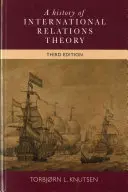 Dějiny teorie mezinárodních vztahů: Třetí vydání: Historie mezinárodních vztahů - A History of International Relations Theory: Third Edition