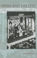 Opera a město: Politika kultury v Pekingu v letech 1770-1900 - Opera and the City: The Politics of Culture in Beijing, 1770-1900