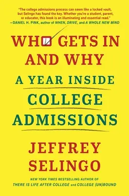 Kdo se dostane dovnitř a proč: Rok uvnitř přijímacího řízení na vysoké školy - Who Gets in and Why: A Year Inside College Admissions