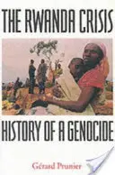 Rwandská krize - dějiny genocidy - Rwanda Crisis - History of a Genocide