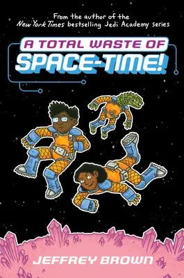 Totální ztráta času! - A Total Waste of Space-Time!