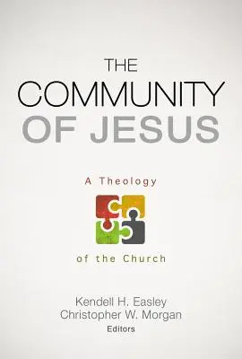 Ježíšovo společenství: Teologie církve - The Community of Jesus: A Theology of the Church