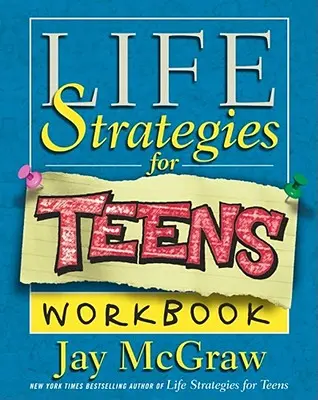 Životní strategie pro dospívající Pracovní sešit - Life Strategies for Teens Workbook