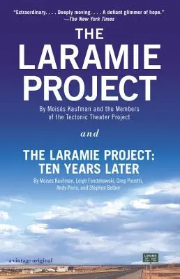Projekt Laramie a projekt Laramie: Deset let poté - The Laramie Project and the Laramie Project: Ten Years Later