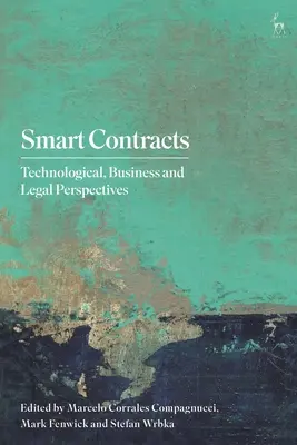 Chytré smlouvy: Technologické, obchodní a právní perspektivy - Smart Contracts: Technological, Business and Legal Perspectives