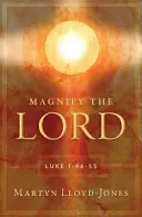 Velebte Pána: Lukáš 1,46-55 - Magnify the Lord: Luke 1:46-55