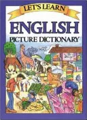 Učíme se anglický obrázkový slovník - Let's Learn English Picture Dictionary