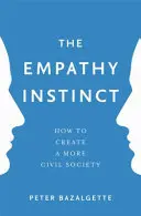 Instinkt empatie: Jak vytvořit občanštější společnost - The Empathy Instinct: How to Create a More Civil Society