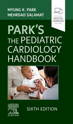 Park's the Pediatric Cardiology Handbook (Příručka dětské kardiologie) - Park's the Pediatric Cardiology Handbook