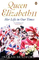 Královna Alžběta II. - její život v naší době - Queen Elizabeth II - Her Life in Our Times