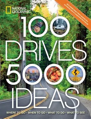 100 jízd, 5 000 nápadů: Kam jet, kdy jet, co dělat, co vidět? - 100 Drives, 5,000 Ideas: Where to Go, When to Go, What to Do, What to See