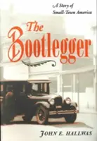 The Bootlegger: Příběh z amerického maloměsta - The Bootlegger: A Story of Small-Town America