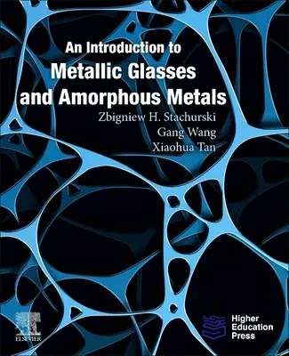 Úvod do kovových skel a amorfních kovů - An Introduction to Metallic Glasses and Amorphous Metals
