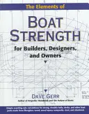 Prvky lodní síly: Pro stavitele, konstruktéry a majitele lodí: knihy, které si můžete přečíst v angličtině. - Elements of Boat Strength: For Builders, Designers, and Owners