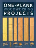Projekty na zpracování dřeva z jednoho prkna - One-Plank Woodworking Projects