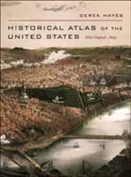 Historický atlas Spojených států: S originálními mapami - Historical Atlas of the United States: With Original Maps
