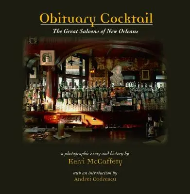 Koktejl nekrologů: Koktejl: Velké salony New Orleans - Obituary Cocktail: The Great Saloons of New Orleans