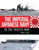 Japonské císařské námořnictvo ve válce v Tichomoří - The Imperial Japanese Navy in the Pacific War