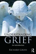 Porozumění zármutku: Úvod do problematiky - Understanding Grief: An Introduction