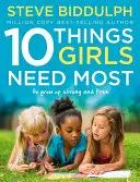 10 věcí, které dívky potřebují nejvíce - aby vyrostly silné a svobodné - 10 Things Girls Need Most - To Grow Up Strong and Free