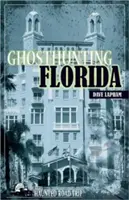 Lov duchů na Floridě - Ghosthunting Florida