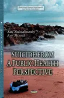 Sebevražda z pohledu veřejného zdraví - Suicide from a Public Health Perspective