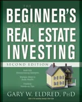 Průvodce začátečníka investováním do nemovitostí - The Beginner's Guide to Real Estate Investing