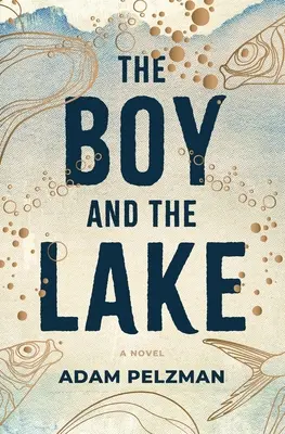 Chlapec a jezero - The Boy and the Lake