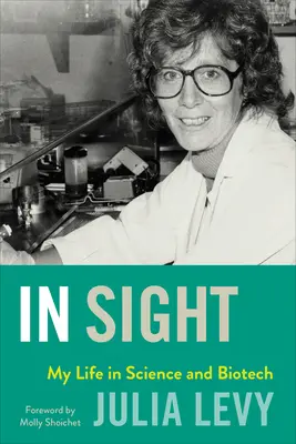 Na dohled: Můj život ve vědě a biotechnologiích - In Sight: My Life in Science and Biotech