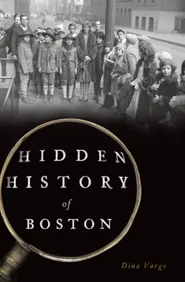 Skrytá historie Bostonu - Hidden History of Boston