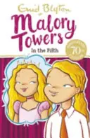 Malory Towers: V páté - kniha 5 - Malory Towers: In the Fifth - Book 5