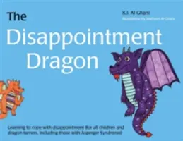Drak zklamání: Jak se naučit vyrovnat se zklamáním - The Disappointment Dragon: Learning to Cope with Disappointment
