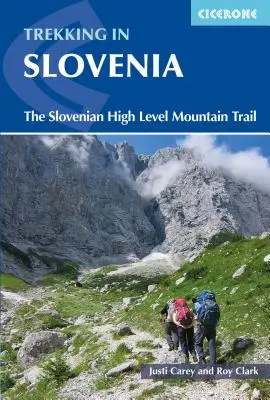 Treking ve Slovinsku: Slovinská vysokohorská trasa - Trekking in Slovenia: The Slovene High Level Route