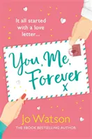 Ty, já, navždy - Úderná, povznášející romantická komedie plná veselí a srdce - You, Me, Forever - The smash-hit, uplifting rom-com filled with hilarity and heart