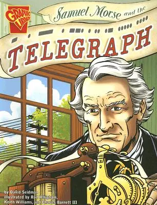 Samuel Morse a telegraf - Samuel Morse and the Telegraph
