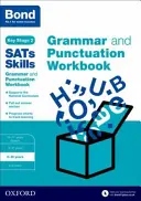 Bond SATs Skills: Cvičebnice gramatiky a interpunkce - 9-10 let - Bond SATs Skills: Grammar and Punctuation Workbook - 9-10 years