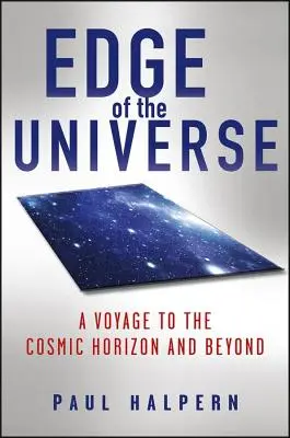 Hranice vesmíru: Výprava k vesmírnému obzoru a ještě dál - Edge of the Universe: A Voyage to the Cosmic Horizon and Beyond