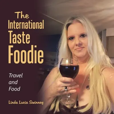 The International Taste Foodie: Cestování a jídlo - The International Taste Foodie: Travel and Food