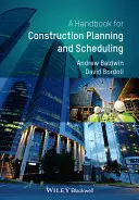 Příručka pro plánování a rozvrhování výstavby - A Handbook for Construction Planning and Scheduling
