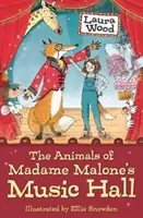 Zvířata z hudební síně madam Maloneové - Animals of Madame Malone's Music Hall
