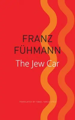 Židovské auto: Čtrnáct dní ze dvou desetiletí - The Jew Car: Fourteen Days from Two Decades