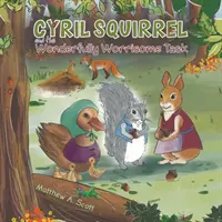 Cyril Veverka a úžasně znepokojivý úkol - Cyril Squirrel and the Wonderfully Worrisome Task