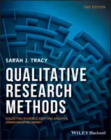 Kvalitativní výzkumné metody: Kvalitativní metody: sběr důkazů, tvorba analýzy, sdělování dopadů - Qualitative Research Methods: Collecting Evidence, Crafting Analysis, Communicating Impact