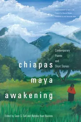 Probuzení Mayů v Chiapasu: Současné básně a povídky - Chiapas Maya Awakening: Contemporary Poems and Short Stories