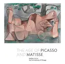 Věk Picassa a Matisse: Moderní umění v Institutu umění v Chicagu - The Age of Picasso and Matisse: Modern Art at the Art Institute of Chicago