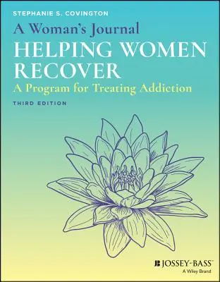 Deník ženy: Pomoc ženám při zotavení - A Woman's Journal: Helping Women Recover