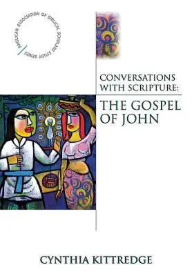 Rozhovory s Písmem: Janovo evangelium - Conversations with Scripture: The Gospel of John